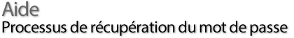 Aide avec le processus de récupération du Dépôt-É